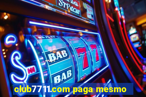 club7711.com paga mesmo